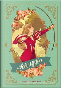Selvaggia by Rosalia Radosti