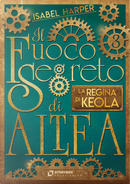 La regina di Keola. Il fuoco segreto di Altea by Isabel Harper
