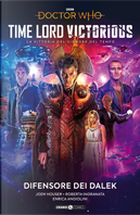 Doctor Who: Time lord victorious. La vittoria del signore del tempo. Vol. 10: Difensore dei Dalek by Jody Houser, Roberta Ingranata