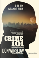 Crime 101. La strada del crimine by Don Winslow