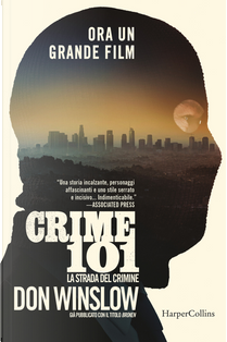 Crime 101. La strada del crimine by Don Winslow