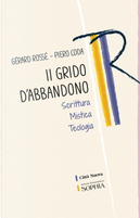 Il grido dell'abbandono. Scrittura mistica teologia by Gérard Rossé, Piero Coda