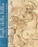 Fogli della follia. Fortunato Duranti, visionario e romantico