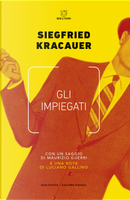 Gli impiegati by Siegfried Kracauer