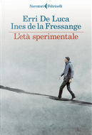 L'età sperimentale by Erri De Luca, Ines de La Fressange