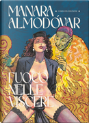 Fuoco nelle viscere by Milo Manara, Pedro Almodovar