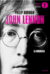 John Lennon. La biografia by Philip Norman