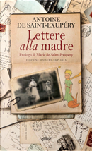 Lettere alla madre by Antoine de Saint-Exupéry