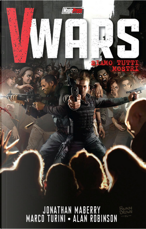 V-Wars. Vol. 2: Siamo tutti mostri by Jonathan Maberry
