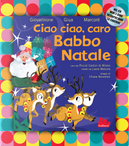 Ciao ciao, caro Babbo Natale by Giua, Neri Marcorè, Pier Mario Giovannone
