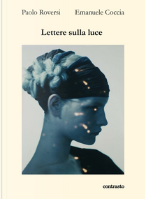 Lettere sulla luce by Emanuele Coccia, Paolo Roversi