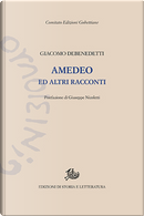 Amedeo e altri racconti by Giacomo Debenedetti