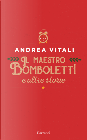 Il maestro Bomboletti e altre storie by Andrea Vitali
