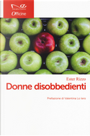 Donne disobbedienti by Ester Rizzo