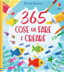 365 cose da fare e creare by Fiona Watt