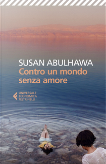 Contro un mondo senza amore by Susan Abulhawa