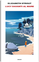 Lucy davanti al mare by Elizabeth Strout