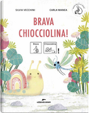 Brava Chiocciolina! Ediz. CAA by Silvia Vecchini