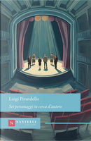 Sei personaggi in cerca d'autore by Luigi Pirandello