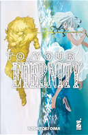 To your eternity. Vol. 16 by Yoshitoki Oima