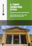 Il tempio crematorio di Pisa. Associazionismo laico e igienista nell'Italia dell'Ottocento