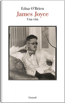 James Joyce. Una vita by Edna O'Brien
