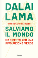 Salviamo il mondo. Manifesto per una rivoluzione verde by Gyatso Tenzin (Dalai Lama), Sofia Stril-Rever