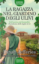 La ragazza nel giardino degli ulivi by Dinah Jefferies