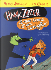 Hank Zipzer. Il mio cane è un coniglio. Vol. 10 by Henry Winkler, Lin Oliver
