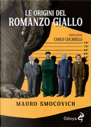 Le origini del romanzo giallo by Mauro Smocovich