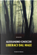 Liberaci dal male by Alessandro Gnocchi