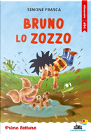 Bruno lo zozzo. Stampatello minuscolo by Simone Frasca