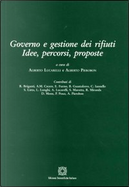 Governo e gestione dei rifiuti. Idee, percorsi, proposte