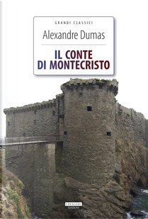 Il conte di Montecristo by Alexandre Dumas