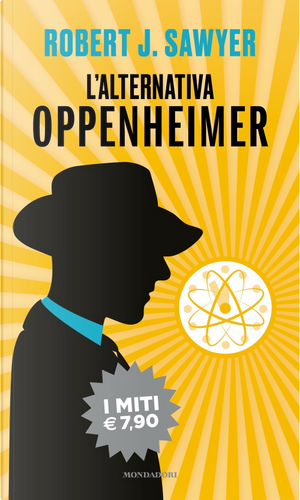 L'alternativa Oppenheimer by Robert J. Sawyer