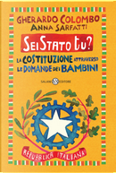 Sei Stato tu? La Costituzione attraverso le domande dei bambini by Anna Sarfatti, Gherardo Colombo