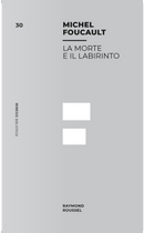 La morte e il labirinto. Raymond Roussel by Michel Foucault