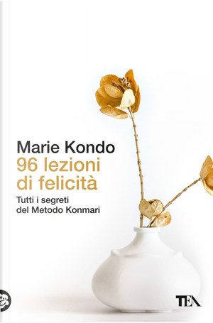 96 lezioni di felicità by Marie Kondo