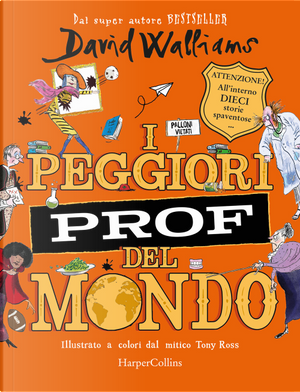 I peggiori prof del mondo by David Walliams
