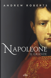 Napoleone il Grande by Andrew Roberts