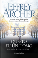 Questo fu un uomo. La saga dei Clifton. Vol. 7 by Jeffrey Archer