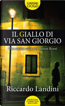Il giallo di via San Giorgio by Riccardo Landini
