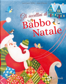 Gli uccellini di Babbo Natale by Anja Klauss, Laurence Gillot