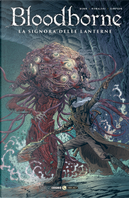Bloodborne. Vol. 5: La signora delle lenterne by Cullen Bunn