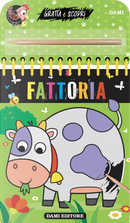 Fattoria. Gratta e scopri by Casalis Anna