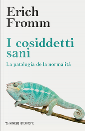 I cosiddetti sani by Erich Fromm