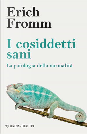 I cosiddetti sani by Erich Fromm