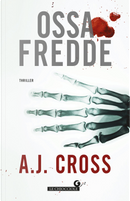Ossa fredde by A.J. Cross