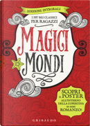 Magici mondi. I più bei classici per ragazzi: Canto di Natale-Il Piccolo Principe-Il meraviglioso mago di Oz-Alice nel paese delle meraviglie by Antoine de Saint-Exupéry, Charles Dickens, L. Frank Baum, Lewis Carroll
