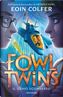 Fowl Twins. Il genio scomparso by Eoin Colfer